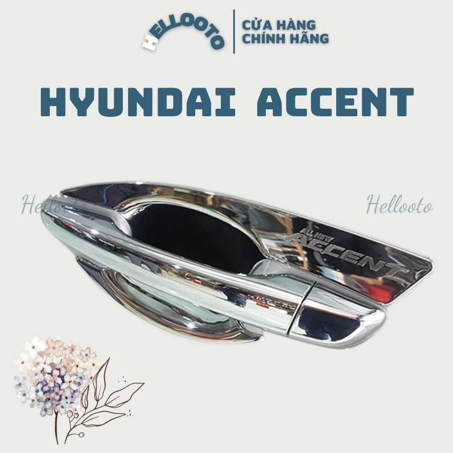 Ốp Tay Cửa Và Hõm Cửa Xe Accent 2018 đến 2022 Mạ Crom Cao Cấp Chống xước tay cửa làm đẹp cho xe