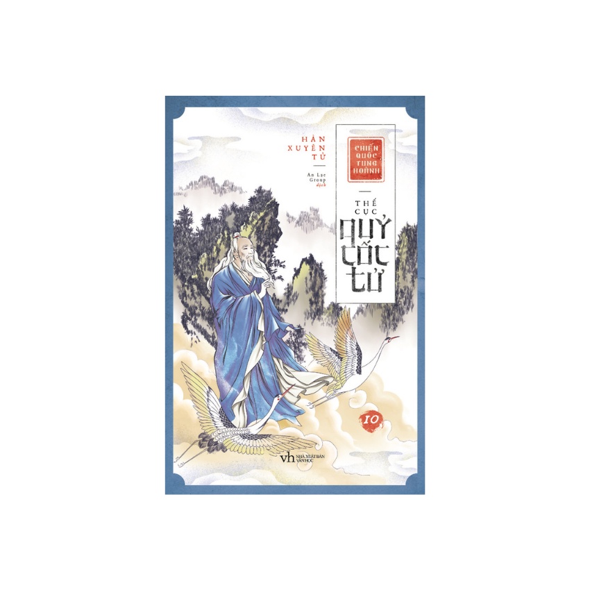 Sách - Chiến Quốc Tung Hoành : Thế Cục Quỷ Cốc Tử ( Tập 10 )