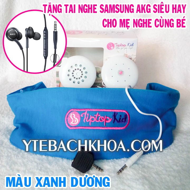 [TẶNG] TAI NGHE THAI NHI TIPTOP KID MUSIC MÀU XANH DƯƠNG (TẶNG TAI NGHE SAMSUNG AKG SIÊU HAY CHO MẸ)