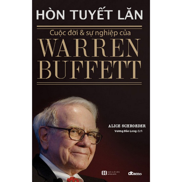 Sách - Hòn Tuyết Lăn - Cuộc Đời Và Sự Nghiệp Của Warren Buffett