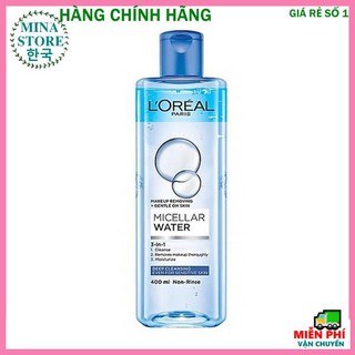 Nước Tẩy Trang [Sạch 100%-Hàng AUTH] Nước Tẩy Trang Sạch Sâu L'Oreal Micellar Water Deep Cleansing 400Ml