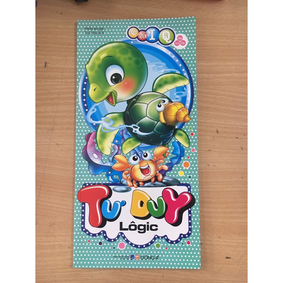 Sách- Phát Triển IQ Cho Trẻ Em - Tư Duy Lôgic