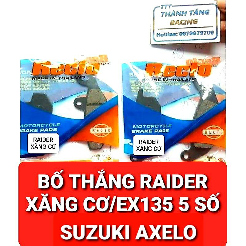 BỐ THẮNG TRƯỚC/SAU RAIDER XĂNG CƠ/EXCITER 135 5 SỐ/AXELO CÔN TAY RECTO THAILAN