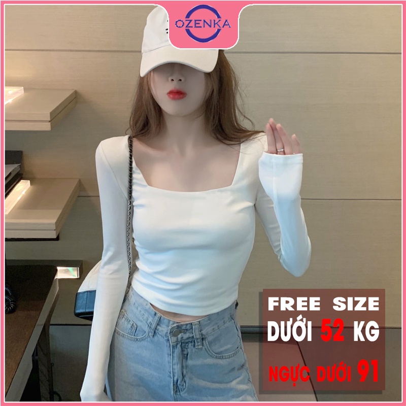 Áo croptop tay dài cổ vuông ôm nữ ozenka , crt thun gân 100% cotton màu trơn đen trắng free size dưới 52 kg