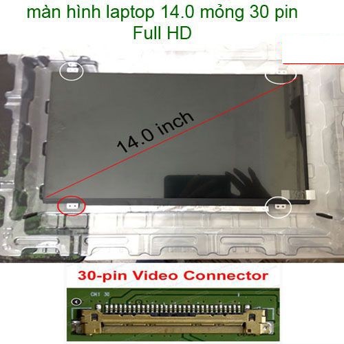 Màn hình cho laptop 14 inch led mỏng slim 30 pin HD - FULL HD - Dùng cho HP dell lenovo Asus acer