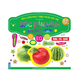 Sách - Rèn luyện phát triển trí óc cho trẻ( 2-6 tuổi) bóc dán hình thông minh IQ-EQ-CQ - Rau, củ, quả