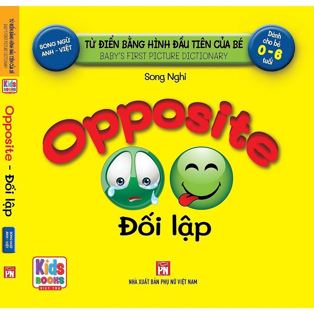 Sách Từ Điển Bằng Hình Đầu Tiên Của Bé - Opposite - Đối Lập