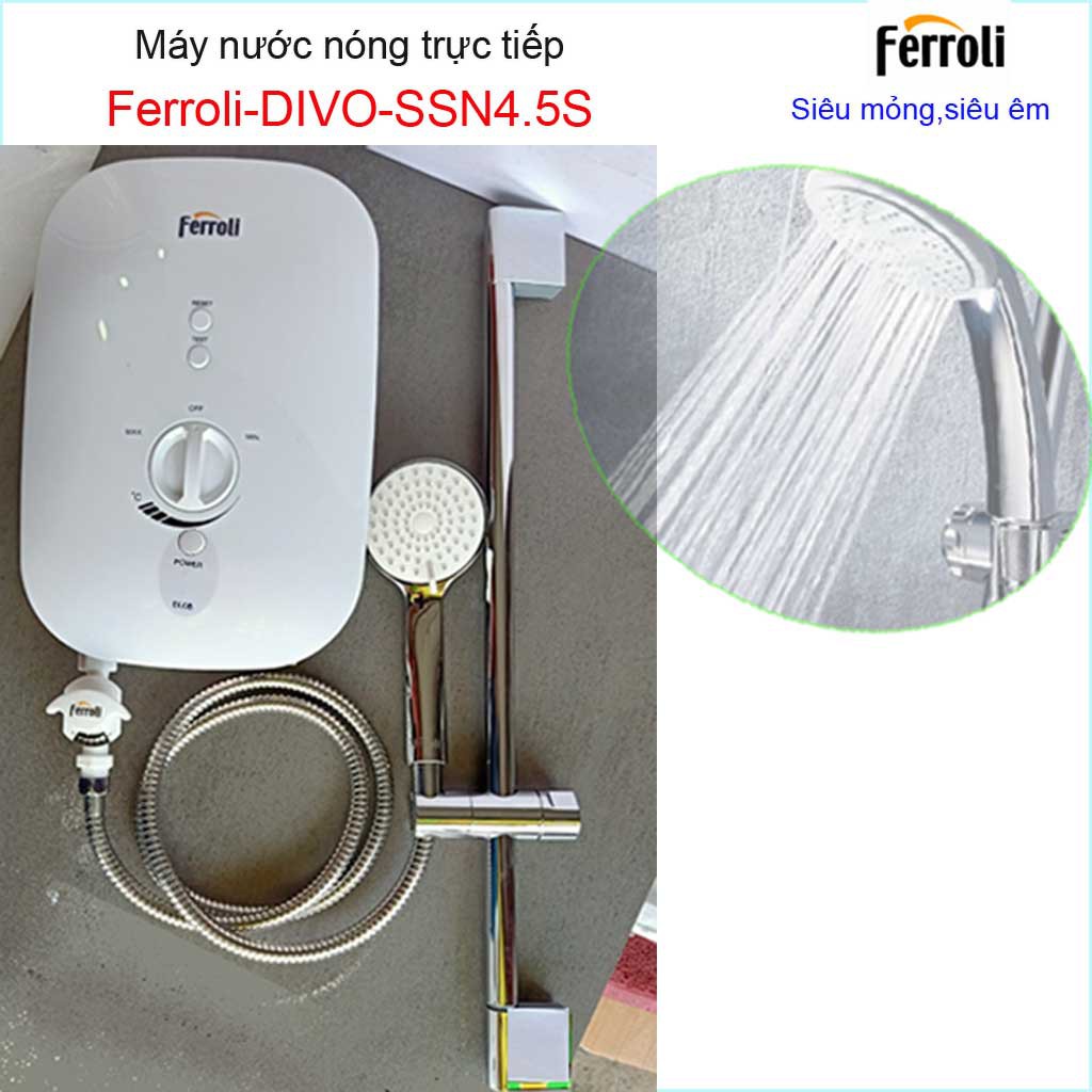 Máy nước nóng trực tiếp Ferroli Slim line Divo SSN-4.5S, Best sales Bình nước nóng trực tiếp chống giật hiệu suất tốt