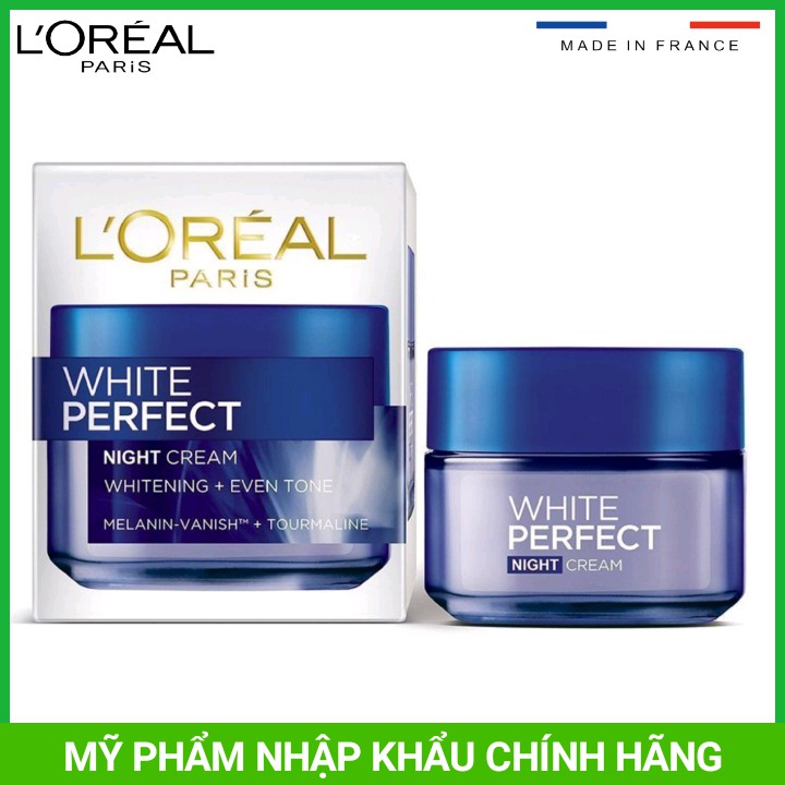 [Có bill] Kem dưỡng Trắng da ban đêm L'Oreal Paris White Perfect Night Cream 50ml (Loreal) - Trắng da, mờ thâm mụn, nám