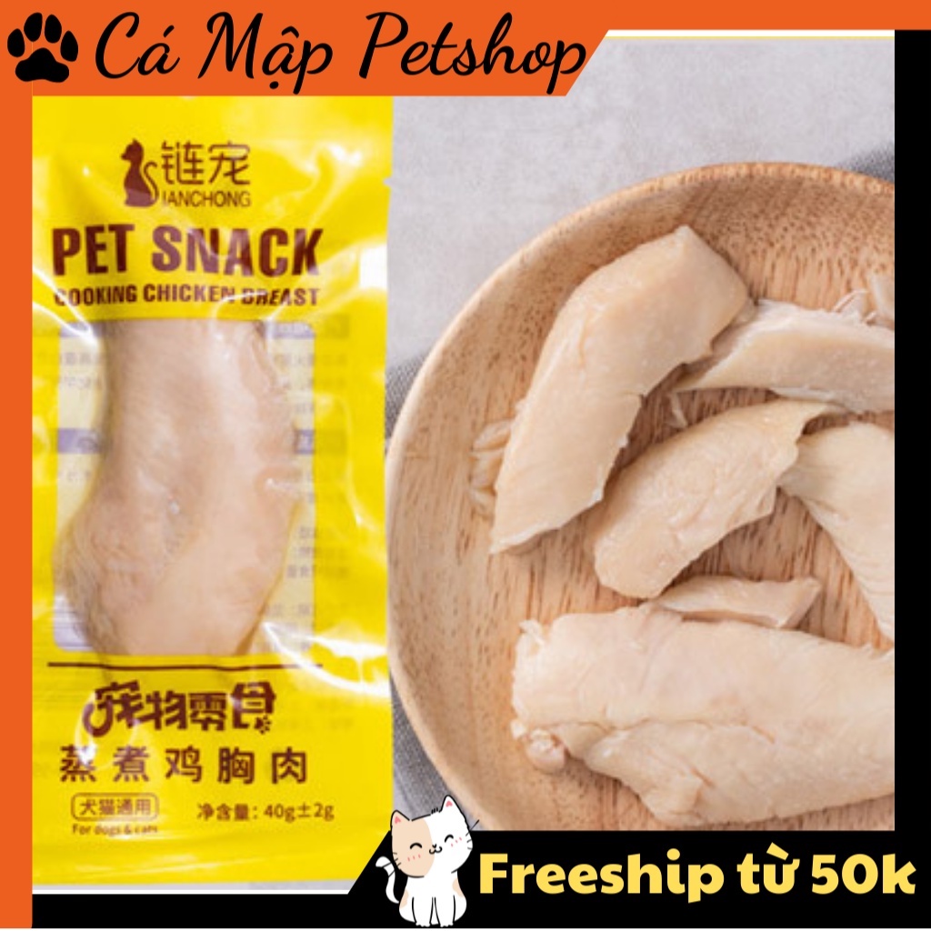 Ức gà hấp ăn liền cho chó mèo Pet Snack - túi 40gr