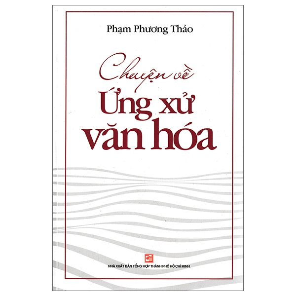 [Mã BMBAU50 giảm 7% đơn 99K] Sách Chuyện Về Ứng Xử Văn Hóa