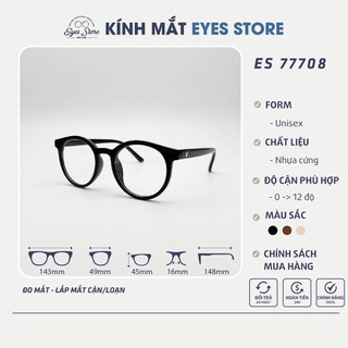 Gọng Kính Cận Nam Nữ EYESSTORE 77708- Nhựa Cứng