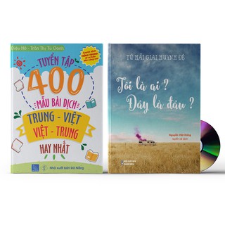 Sách - Combo: Tuyển tập 400 mẫu bài dịch Trung - Việt hay nhất + Tôi là ai? Đây là đâu? + DVD quà tặng
