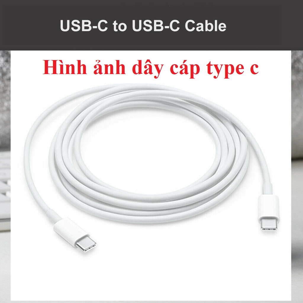 Sạc Laptop Táo 13" 15" 17" Đời 2018 2019 2020 2021 2022 Loại 29W / 30W / 61W / 87W USB-C Type C Asus Del lenovo đầu type