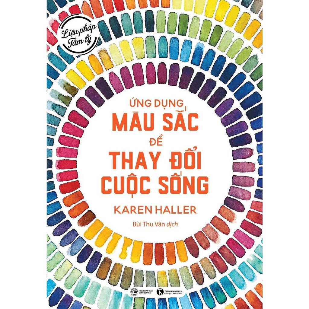 Sách - Liệu Pháp Tâm Lý: Ứng Dụng Màu Sắc Thay Đổi Cuộc Sống | BigBuy360 - bigbuy360.vn