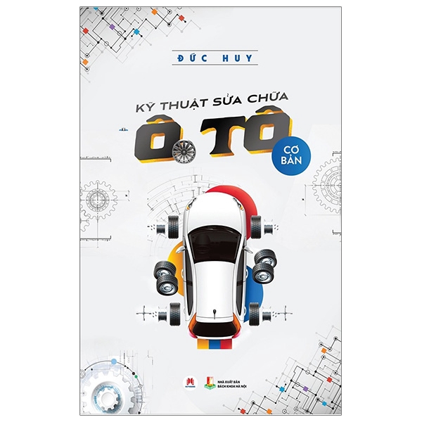 Sách - Kỹ Thuật Sửa Chữa Ô Tô Cơ Bản (Tái Bản 2019)