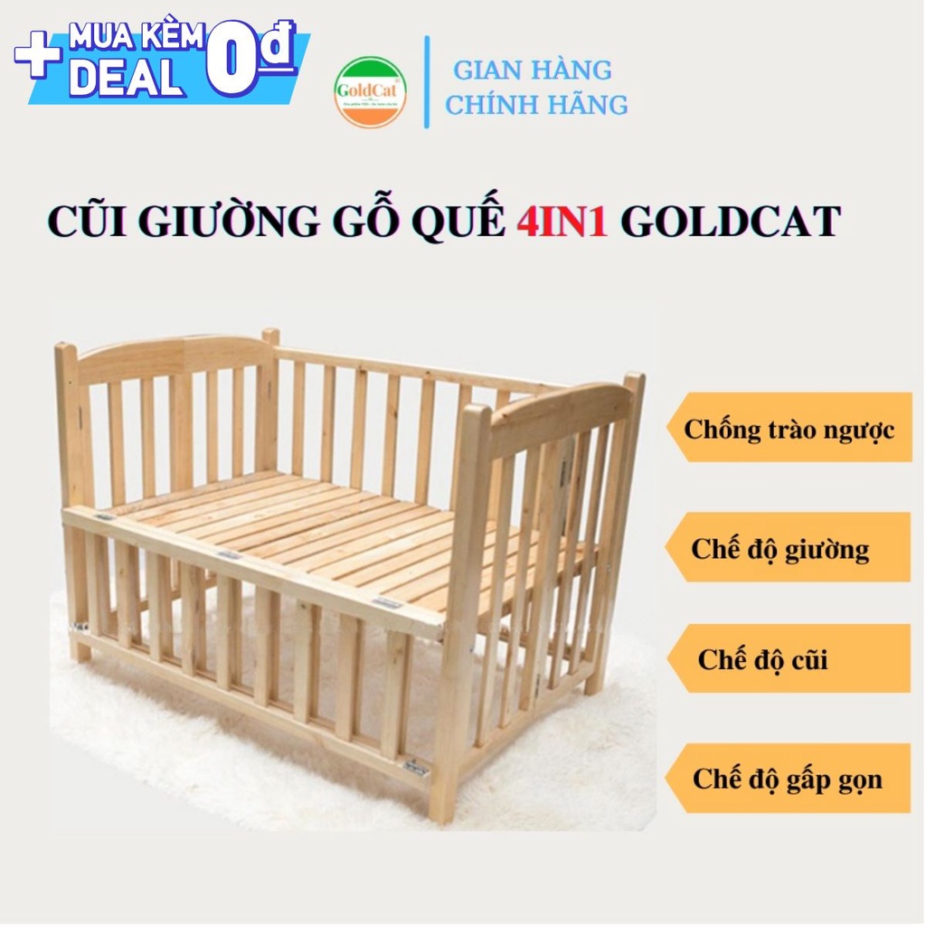 Cũi giường cho bé 4IN1 GOLDCAT chất liệu gỗ quế tự nhiên,bổ sung tính năng chống trào ngược ,bảo hành 3 năm.