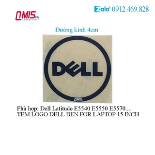 1 CÁI TEM LOGO Dell Latitude E5540 E5550 E5570 (Laptop 15 inch) – Đường kính 4cm - ĐEN TO (15 INCH)
