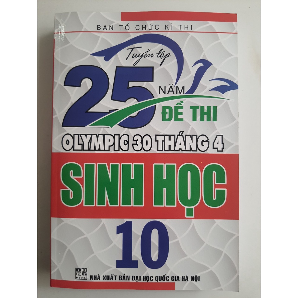 Sách - Tuyển tập 25 năm đề thi Olympic 30 tháng 4 Sinh Học 10