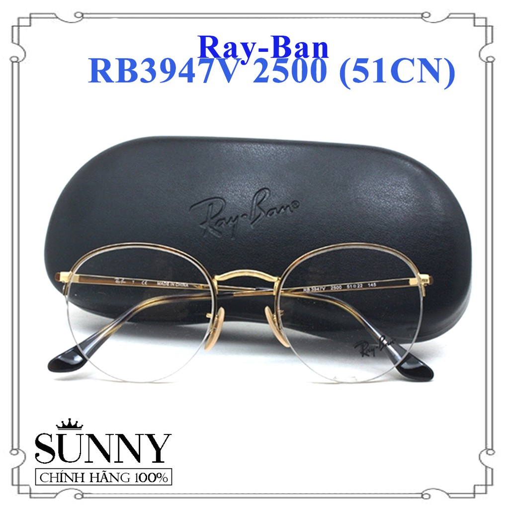 RB3947V 2500 (51CN) - Gọng kính nam nữ Rayban chính hãng, bảo hành toàn quốc, thiết kế dễ đeo bảo vệ mắt