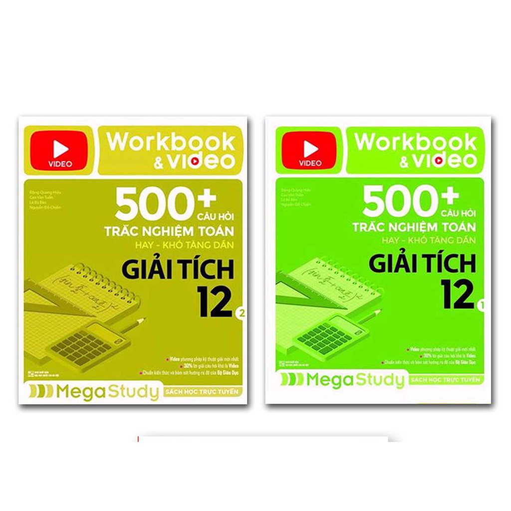 Sách Combo Workbook & Video 500+ câu hỏi trắc nghiệm toán hay khó tăng dần giải tích 12 (Tập 1+2)