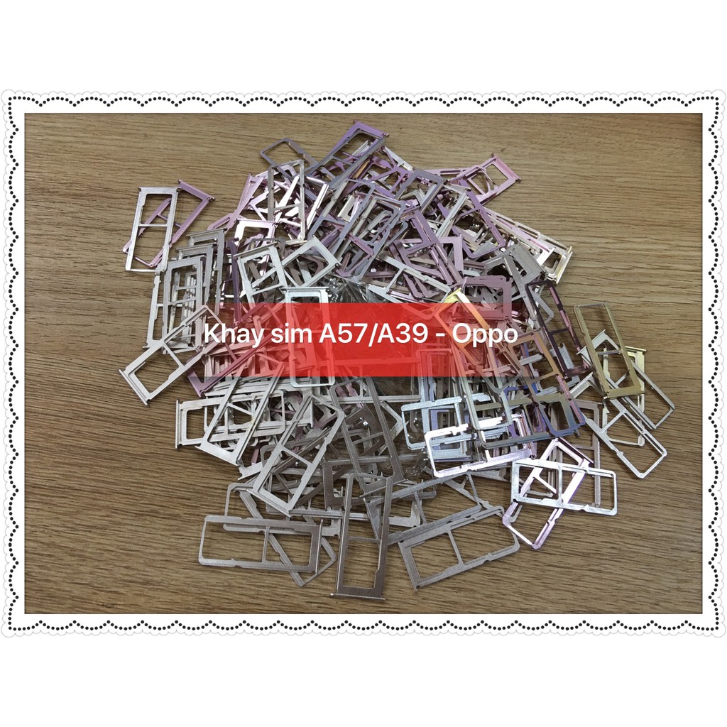 Khay sim A57-A39 Oppo