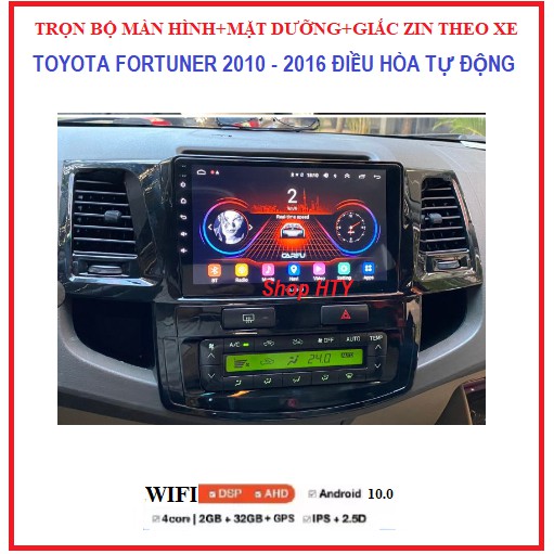 BỘ Màn hình androi và Mặt Dưỡng Lắp xe FORTUNER điều hòa tự động, dùng Sim 4G hoặc wifi cài TẶNG các ứng dụng Miễn Phí.