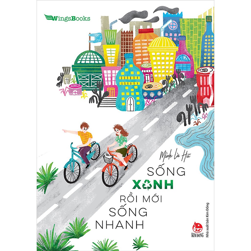 Sách-Sống xanh rồi mới sống nhanh-NXB Kim Đồng