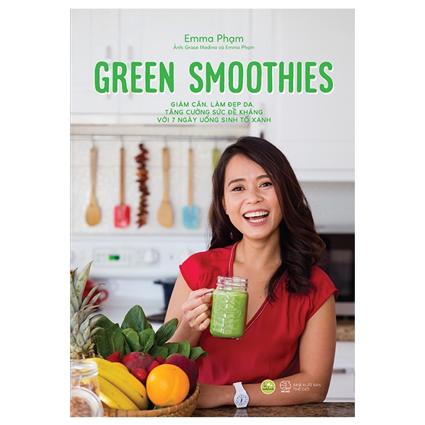 Sách - Green Smoothies - Giảm Cân, Làm Đẹp Da, Tăng Cường Sức Đề Kháng Với 7 Ngày Uống Sinh Tố Xanh