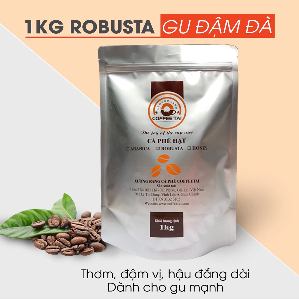 Cà phê rang mộc 1KG robusta COFFEETAI cafe rang xay nguyên chất bằng công nghệ hot air phân loại cà phê pha phin và hạt