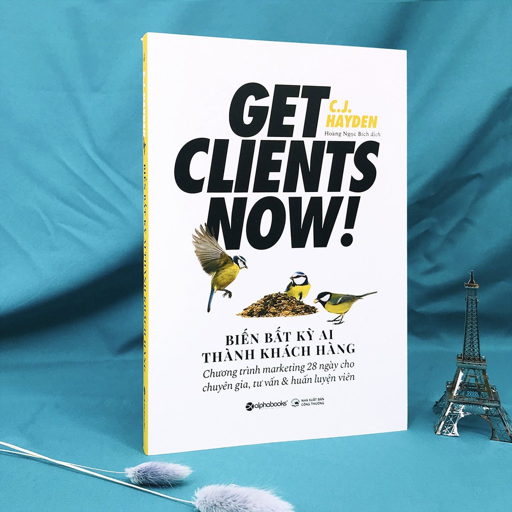 Sách - Get Clients Now! Biến Bất Kỳ Ai Thành Khách Hàng - Thanh Hà Books