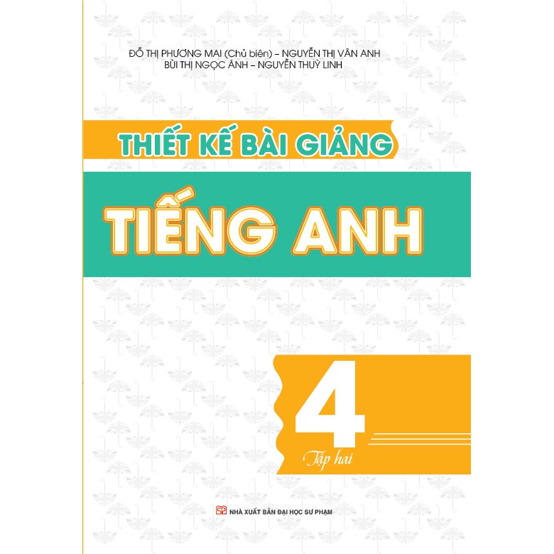 Sách - Thiết kế bài giảng tiếng anh - Lớp 4 - Tập 2