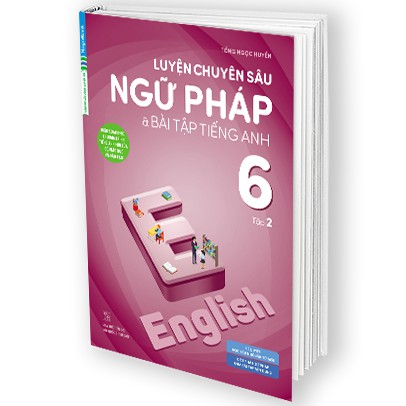 Sách Combo Luyện Chuyên Sâu Ngữ Pháp Và Bài Tập Tiếng Anh 6 (Chương Trình Mới)