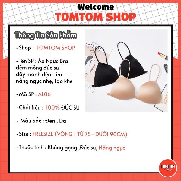 Áo Bra đúc su đệm mỏng dây mảnh đệm tim nâng ngực nhẹ, tạo khe AL06