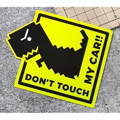 Sticker Hình Khủng Long Don't Touch My Car Dán Trang Trí Nắp Bình Xăng Xe Hơi/Mô Tô