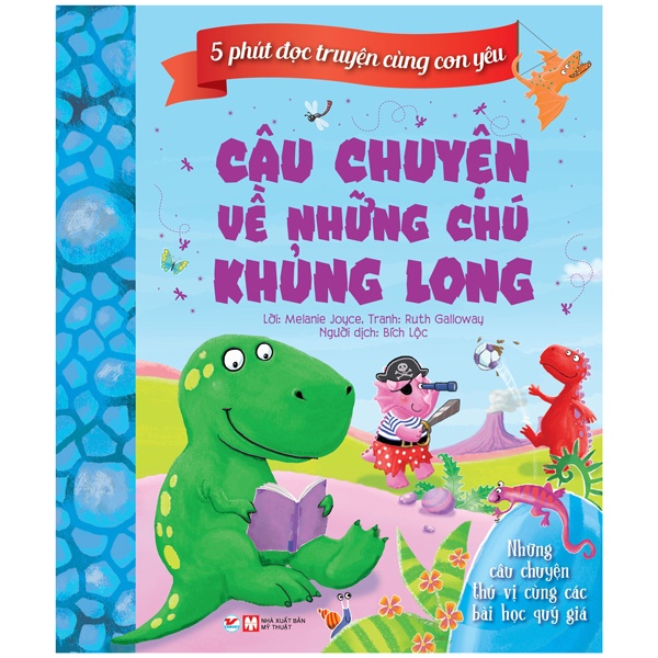 Sách - 5 Phút Đọc Truyện Cùng Con Yêu - Câu Chuyện Về Những Chú Khủng Long