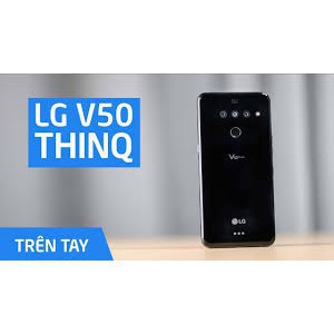 điện thoại LG V50 ThinQ ram 6G/128G mới Chính Hãng mới zin | BigBuy360 - bigbuy360.vn