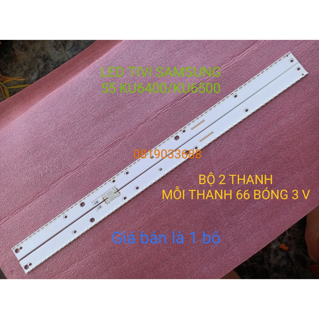 BỘ LED TIVI SAMSUNG 55 KU6000/KU6400 mới 100% bộ gồm 2 thanh trái và phải, mỗi thanh 66 bóng 3v, dài 60cm