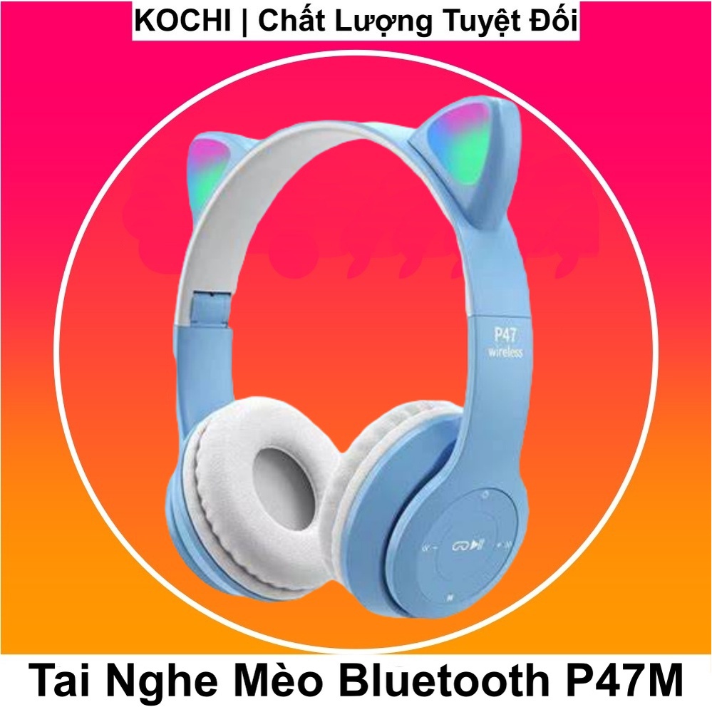 Tai nghe chụp tai bluetooth không dây mèo headphone P47m - Cute dễ thương phát sáng 7 màu có micro - Bảo hành 1 năm