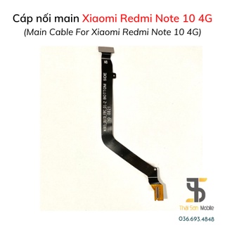 Cáp nối main xiaomi redmi note 10 4g - cáp màn hình lên mainboard điện thoại xiaomi zin bóc máy