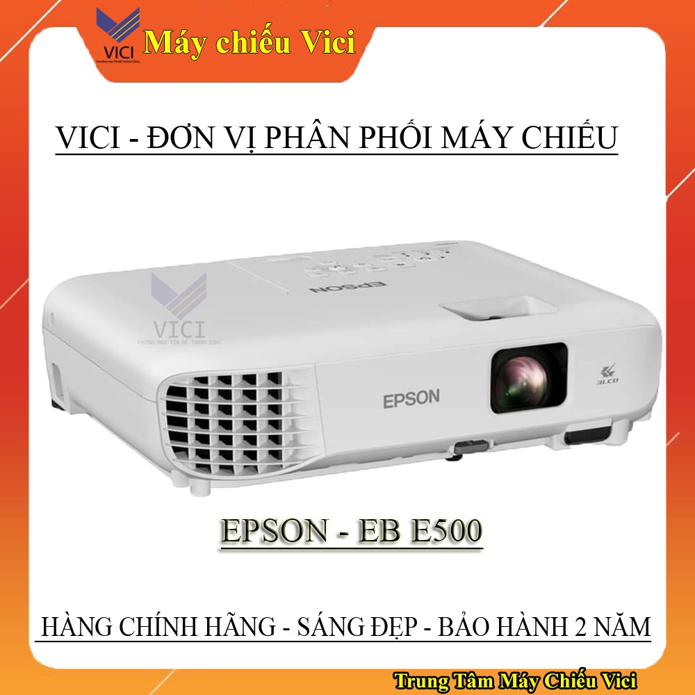 Máy Chiếu Epson EB-E500 Chính Hãng Bảo Hành 2 Năm Thân Máy Chiếu