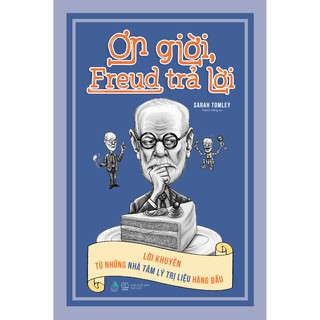Ơn Giời Freud Trả Lời