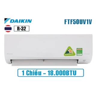 Điều hòa Daikin 18000 BTU 1 chiều FTF50UV1V gas R-32