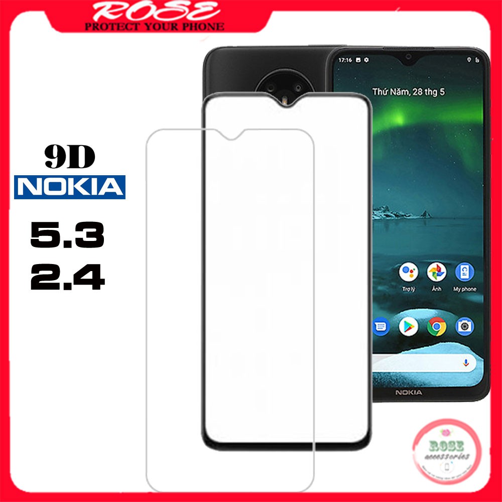 Kính cường lực Nokia 5.3/ Nokia 2.4/ Nokia 3.4 Full màn hình 9D và Trong suốt- Độ cứng 9H
