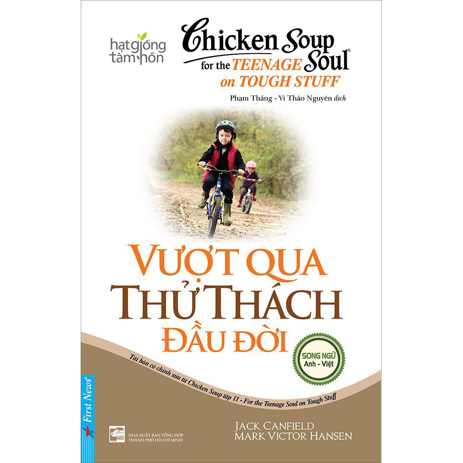 Sách - Chicken soup for the Soul (song ngữ Anh - Việt) - Tập 11 - Vượt qua thử thách đầu đời [First News]