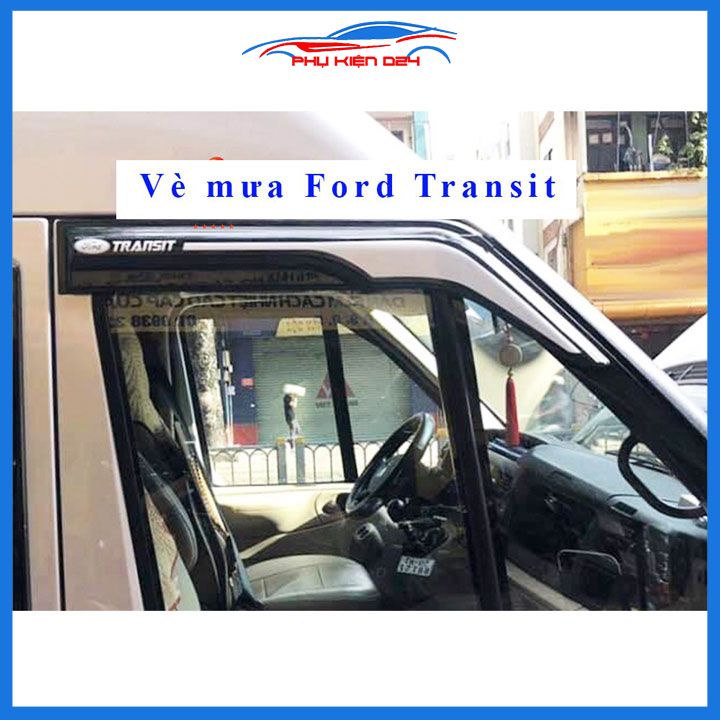 Vè che mưa cho xe ô tô TRANSIT 2016-2017-2018-2019-2020-2021 bản 2 màu vân gồ