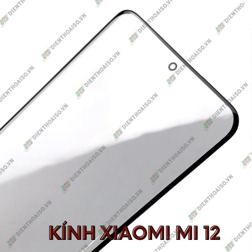 Kính xiaomi mi 12 (kính ép)