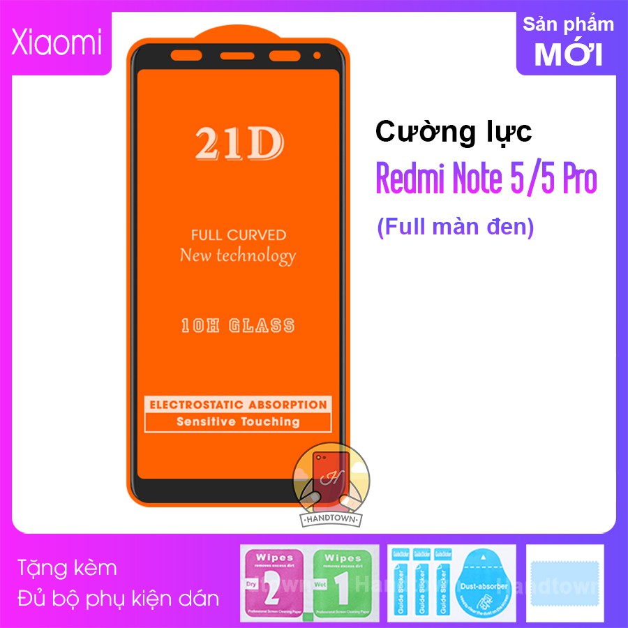 Kính Cường lực Redmi 5 / Redmi Note 5 Pro Full màn hình 21D Handtown SIÊU BỀN