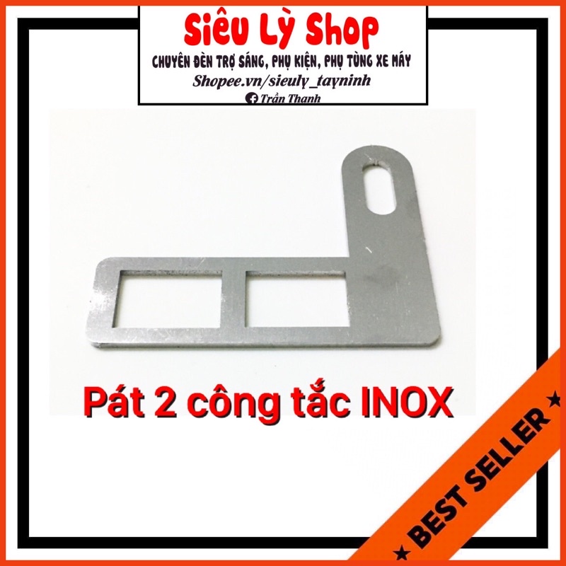 Pát 2 Công tắc đèn trợ sáng - INOX (Ko công tắc)