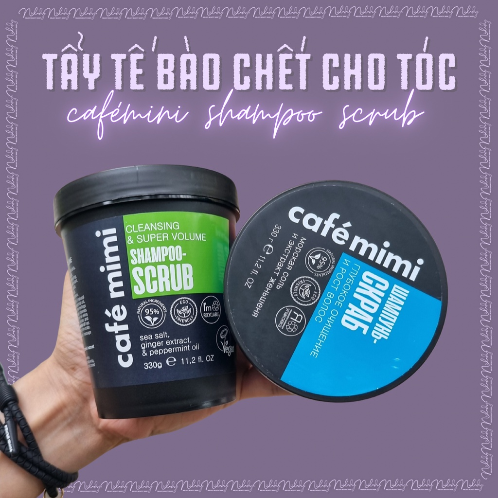 Gội tẩy tế bào chết cho da đầu Cafe Mimi Shampoo Scrub